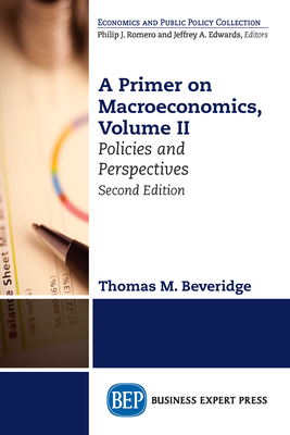 A Primer on Macroeconomics: Policies and Perspectives - Beveridge, Thomas M