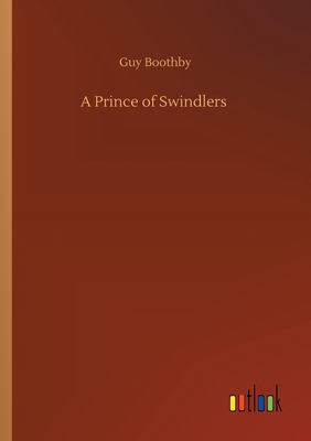 A Prince of Swindlers - Boothby, Guy