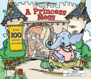 A Princess Mess: Create 100 Peculiar Princesses