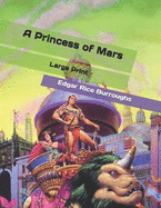 A Princess of Mars: Large Print