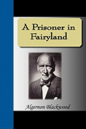 A Prisoner in Fairyland