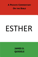 A Private Commentary on the Bible: Esther