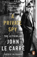 A Private Spy: The Letters of John le Carr 1945-2020