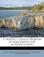 A Product Design Problem in Semiconductor Manufacturing