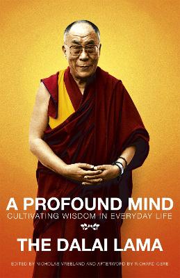 A Profound Mind: Cultivating Wisdom in Everyday Life - Lama, The Dalai, and Lama, Dalai