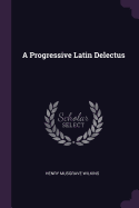 A Progressive Latin Delectus