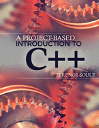 A Project-Based Introduction to C++