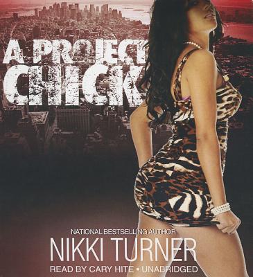 A Project Chick - Turner, Nikki, and Hite, Cary (Read by)