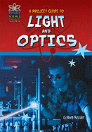 A Project Guide to Light and Optics