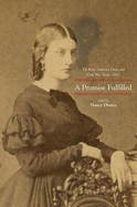 A Promise Fulfilled: The Kitty Anderson Diary and Civil War Texas, 1861