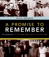 A Promise to Remember: The Holocaust in the Words and Voices of Its Survivors - Berenbaum, Michael, Mr., PH.D.