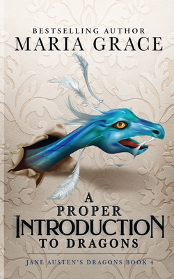 A Proper Introduction to Dragons - Grace, Maria