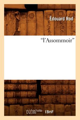 A Propos de L'Assommoir (1879) - Rod, Edouard