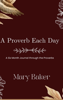 A Proverb Each Day - Six Month - Baker, Mary