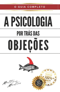 A Psicologia por Trs das Objees