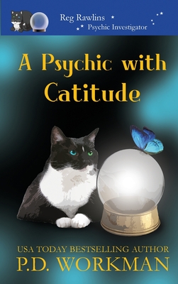 A Psychic with Catitude - Workman, P D