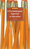 A Psychodynamic Approach to Education