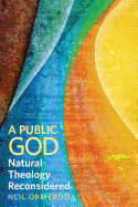 A Public God: Natural Theology Reconsidered