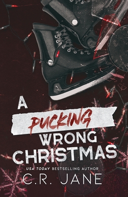 A Pucking Wrong Christmas: A Hockey Romance - Jane, C R