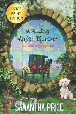 A Puzzling Amish Murder LARGE PRINT: Amish Cozy Mystery - Price, Samantha