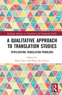 A Qualitative Approach to Translation Studies: Spotlighting Translation Problems