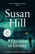A Question of Identity: Discover book 7 in the bestselling Simon Serrailler series