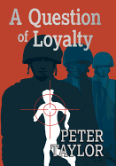 A Question of Loyalty