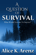 A Question of Survival