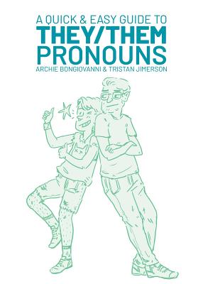A Quick & Easy Guide to They/Them Pronouns - Jimerson, Tristan