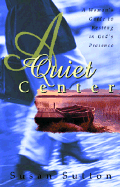 A Quiet Center