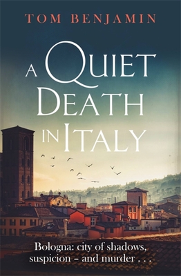 A Quiet Death in Italy - Benjamin, Tom
