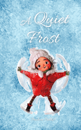 A Quiet Frost