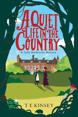 A Quiet Life in the Country - Kinsey, T E