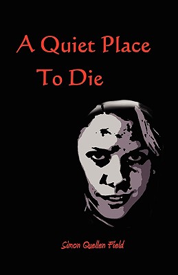 A Quiet Place to Die - Field, Simon Quellen