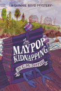 A Quinnie Boyd Mystery: The Maypop Kidnapping