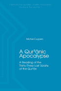 A Qur'anic Apocalypse: A Reading of the Thirty-Three Last Skrahs of the Qur'an
