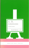 A. R. Ammons: Selected Poems: (american Poets Project #20)