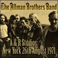 A&R Studios, New York, August 26, 1971 - The Allman Brothers Band