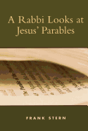 A Rabbi Looks at Jesus' Parables