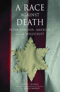 A Race Against Death: Peter Bergson, America, and the Holocaust