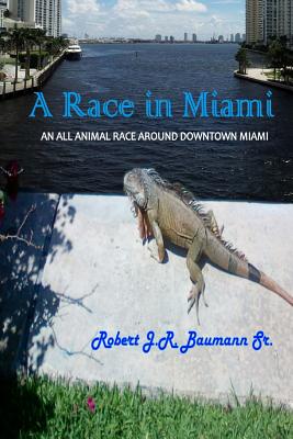 A Race in Miami - Baumann Sr, Robert J R