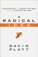 A Radical Idea: Unleashing the People of God for the Purpose of God (10-Pack)