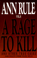 A Rage to Kill: And Other True Cases