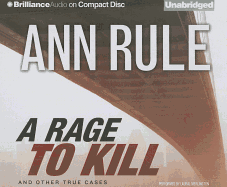 A Rage to Kill: And Other True Cases