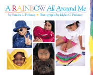 A Rainbow All Around Me - Pinkney, Sandra L, and Pinkney, Myles C (Photographer)