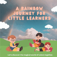 A Rainbow Journey for Little Learners