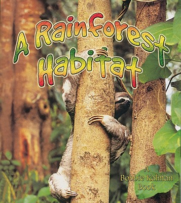 A Rainforest Habitat - Aloian, Molly