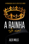 A Rainha Est Viva!