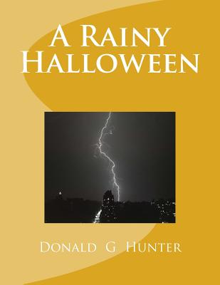 A Rainy Halloween - Hunter, Donald Gary