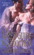 A Rake's Guide to Seduction - Linden, Caroline